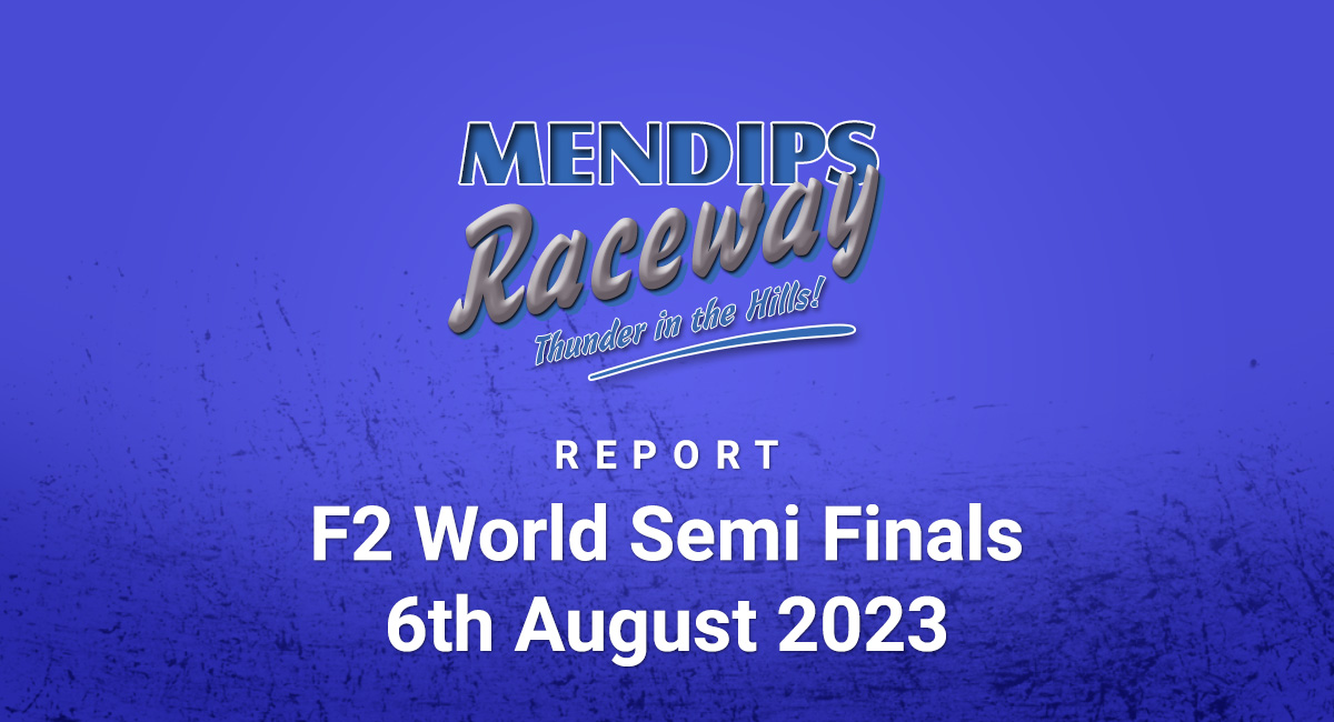 REPORT: F2 World Semi Finals 6th August 2023